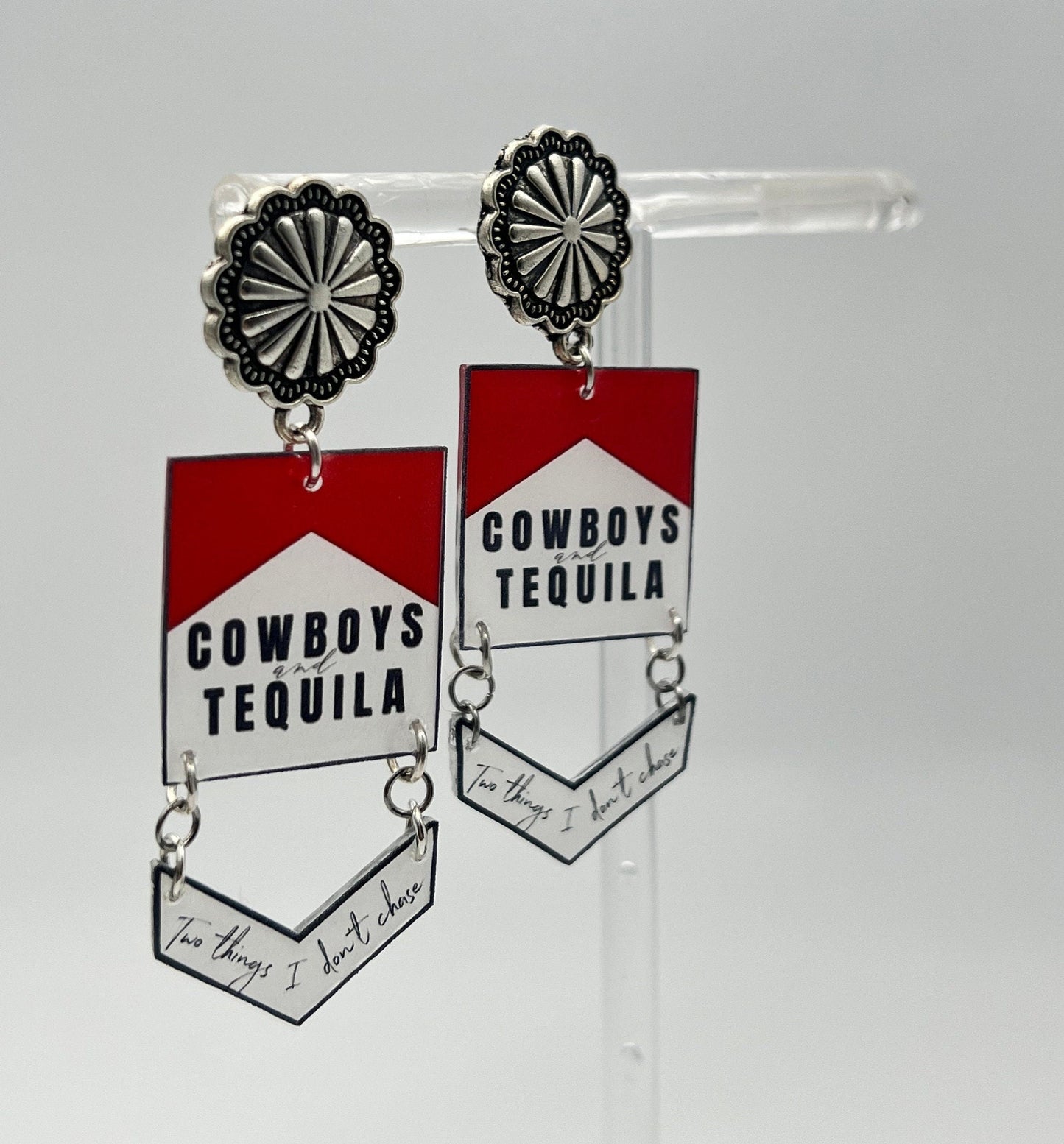 Cowboys & Tequila: "Two things I don’t chase!" Western Earrings