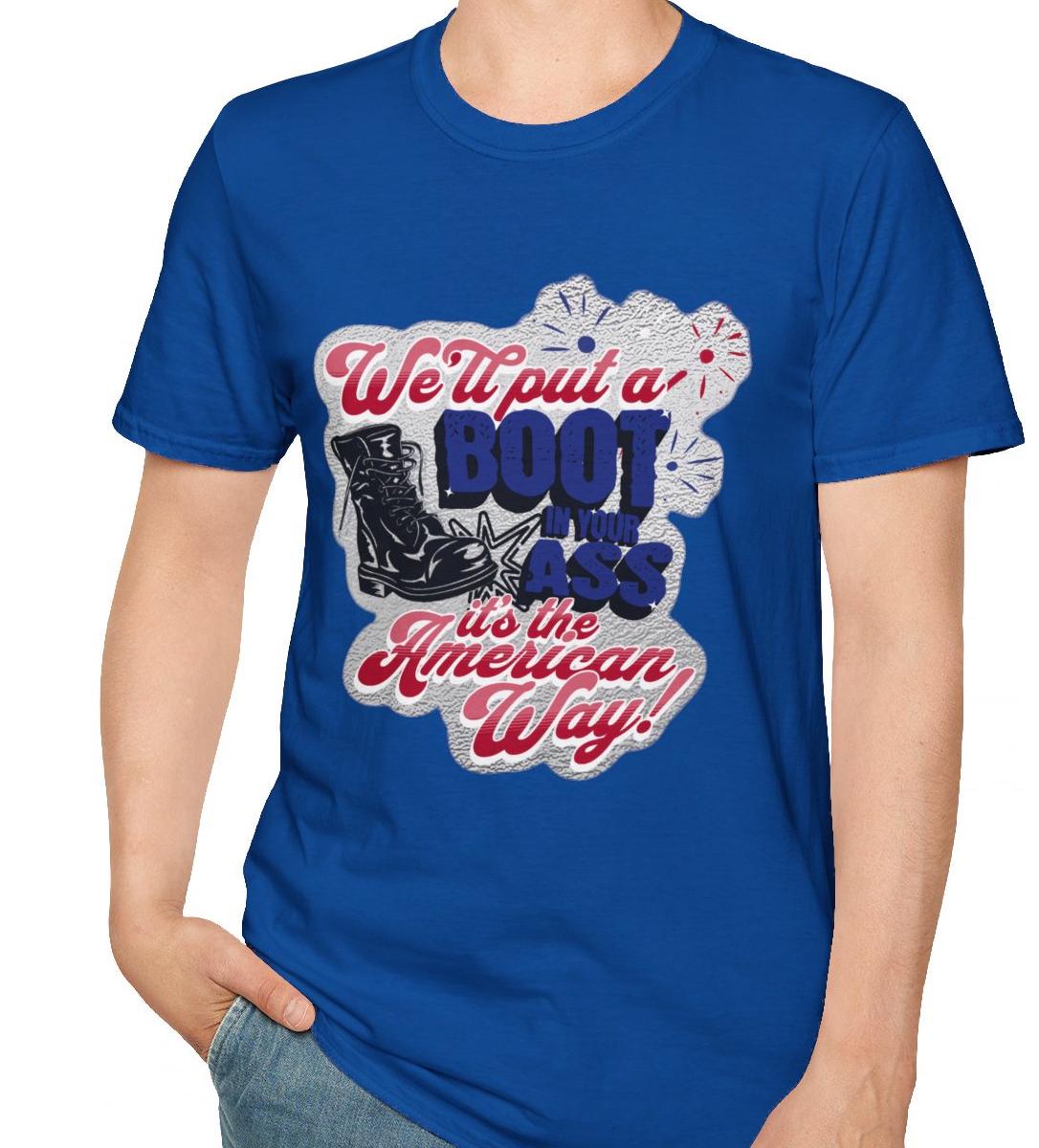 Unisex Soft Style 4th of July "We'll Put a Boot in Your Ass" Tribute T-Shirt - Honor Toby Keith and Celebrate America