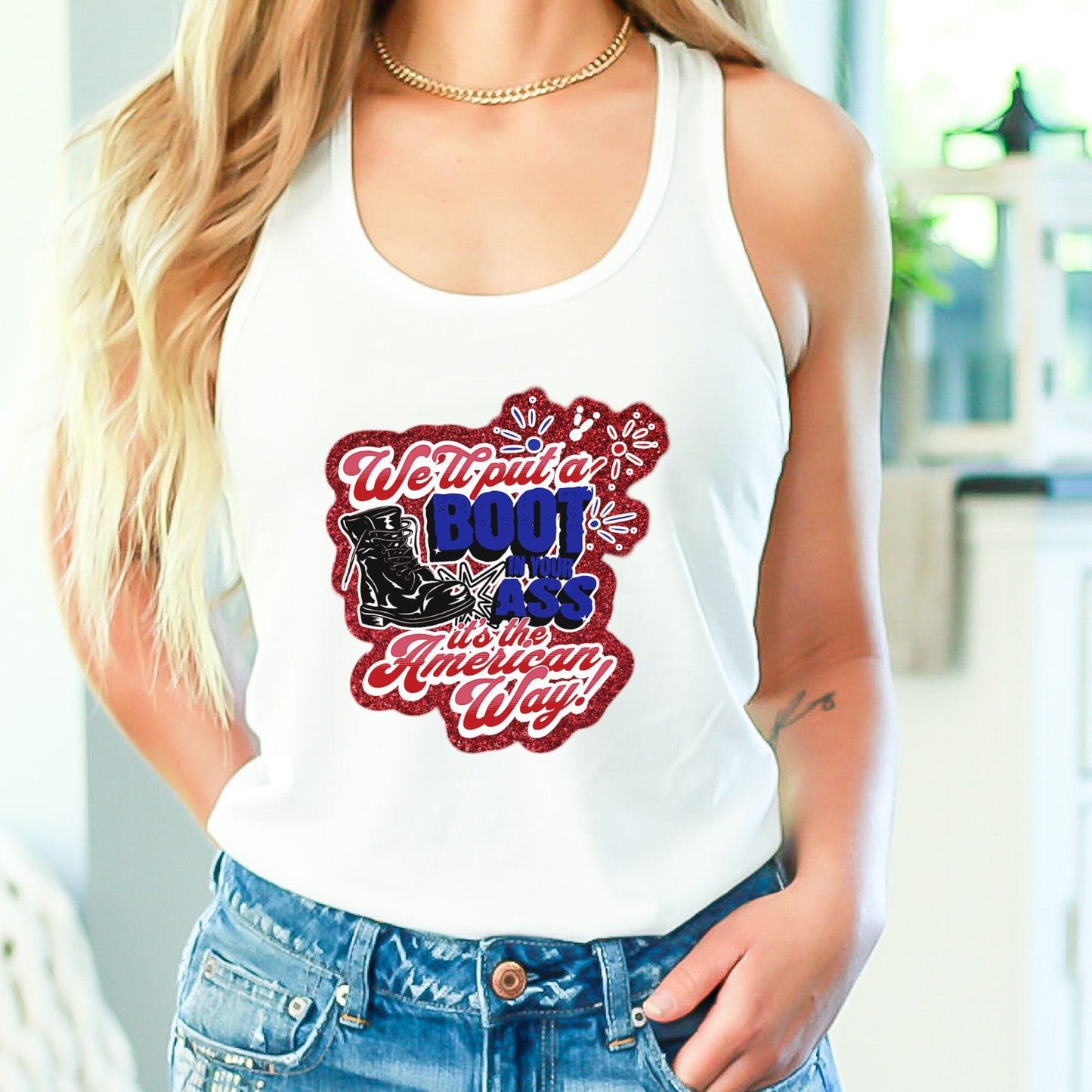 We'll Put a Boot in Ass Glitter 4th of July Tank Top, Toby Keith Tribute Tank