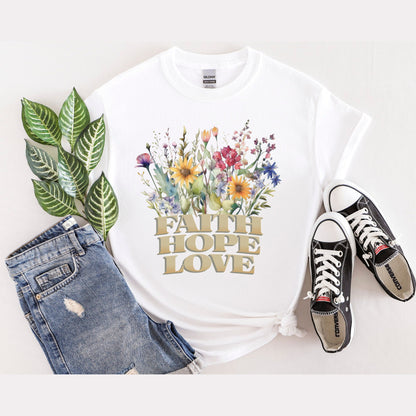 Faith, Hope, and Love wild flower T-shirt: Symbol of Resilience and Renewal