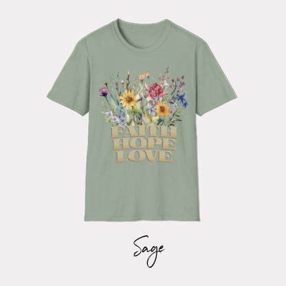 Faith, Hope, and Love wild flower T-shirt: Symbol of Resilience and Renewal