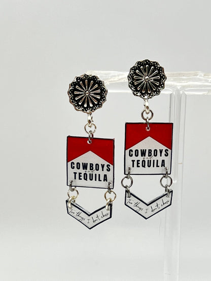 Cowboys & Tequila: "Two things I don’t chase!" Western Earrings