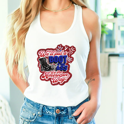We'll Put a Boot in Ass Glitter 4th of July Tank Top, Toby Keith Tribute Tank