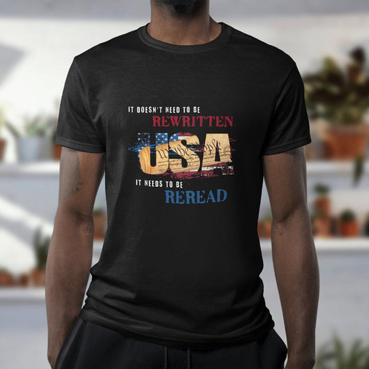 4th of July Shirt "It Doesn't Need to Be Rewritten" US Constitution T-Shirt - Celebrate American Values