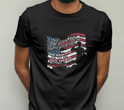 4th of July "All Gave Some, Some Gave All" Soldier Silhouette T-Shirt - Show Your Patriotism - Unisex T-Shirt