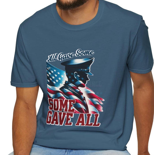 4th of July Patriotic Soldier Tribute T-Shirt - "All Gave Some, Some Gave All" Unisex Soft Style T-Shirt