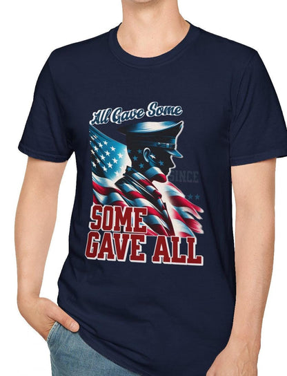 4th of July Patriotic Soldier Tribute T-Shirt - "All Gave Some, Some Gave All" Unisex Soft Style T-Shirt
